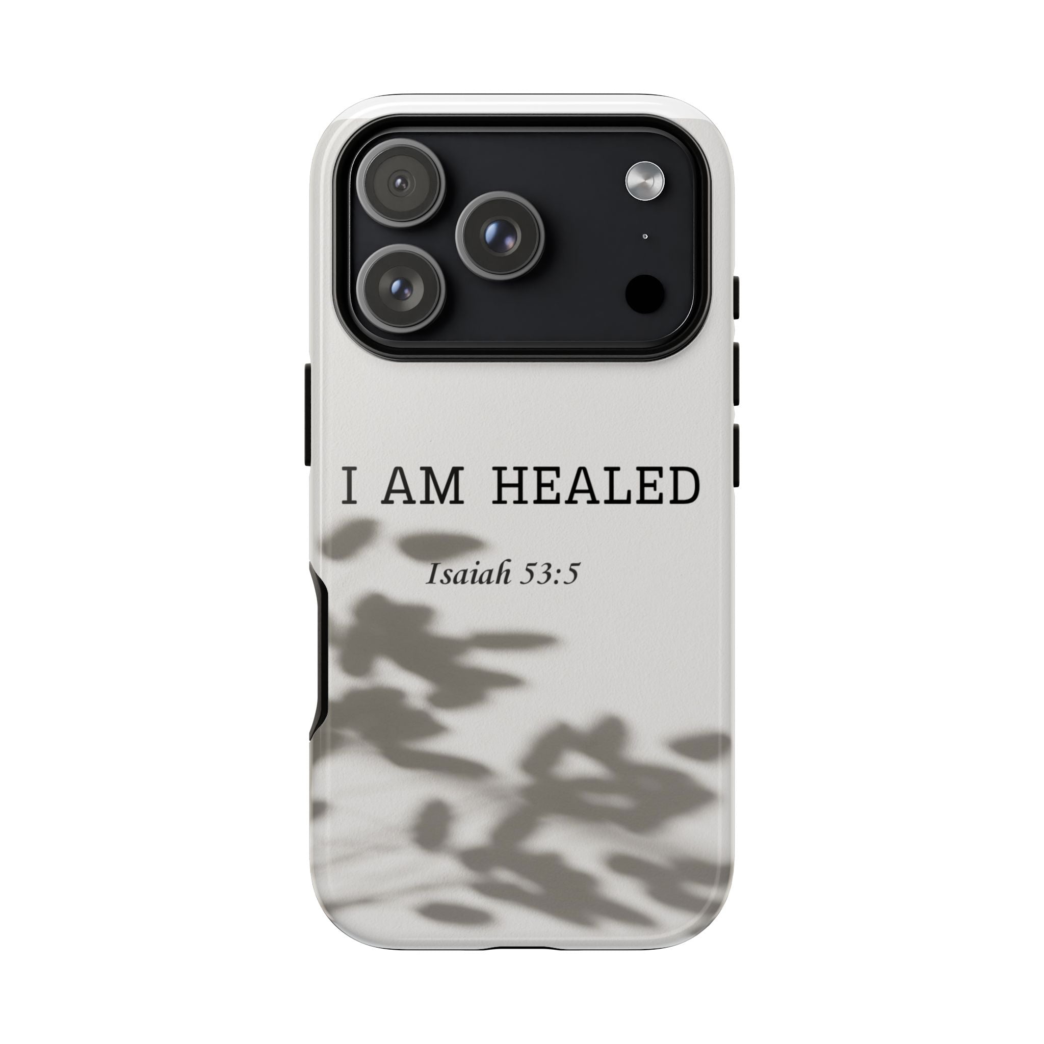 Phone Case — “I Am Healed” Isaiah 53:5 Christian Protective Cover