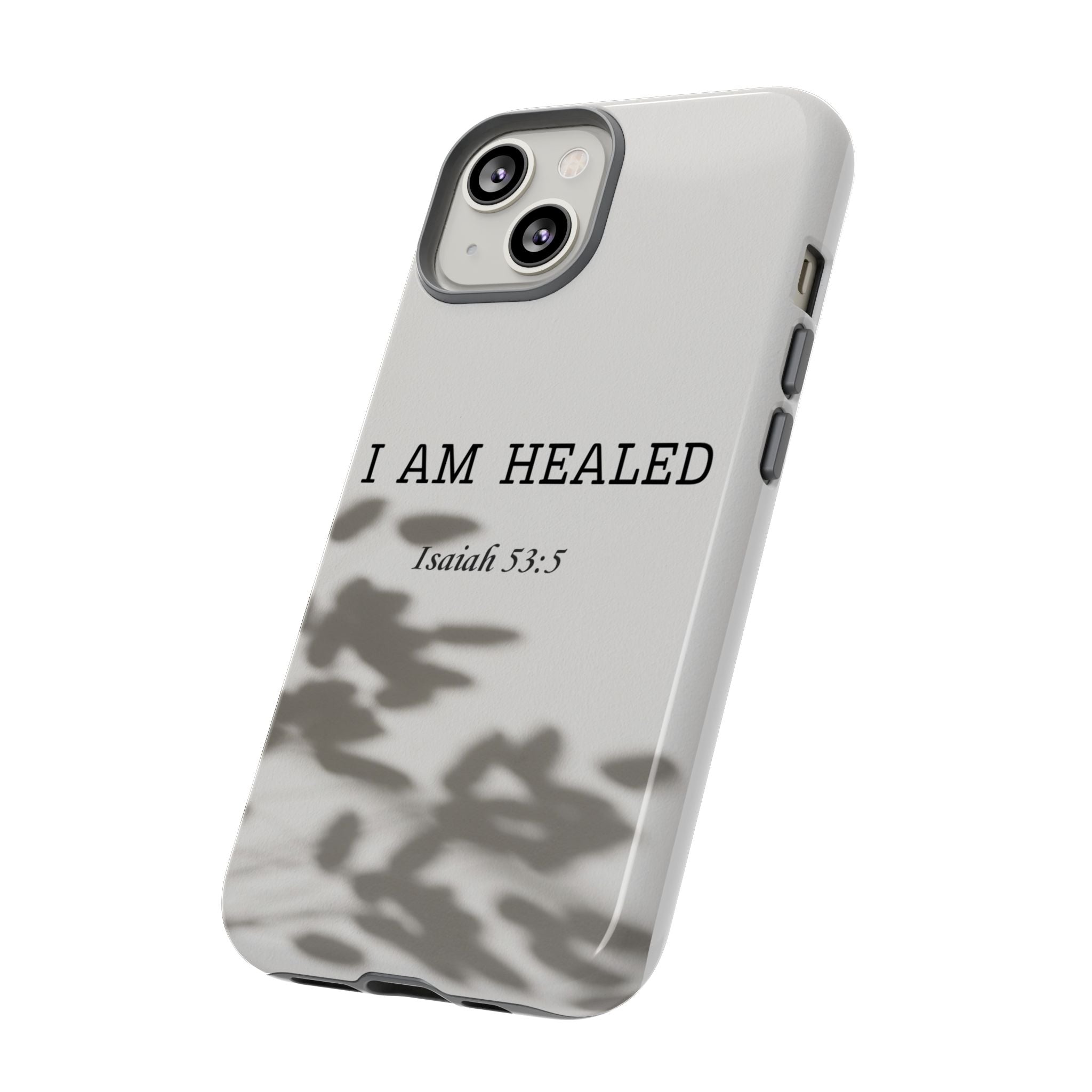 Phone Case — “I Am Healed” Isaiah 53:5 Christian Protective Cover