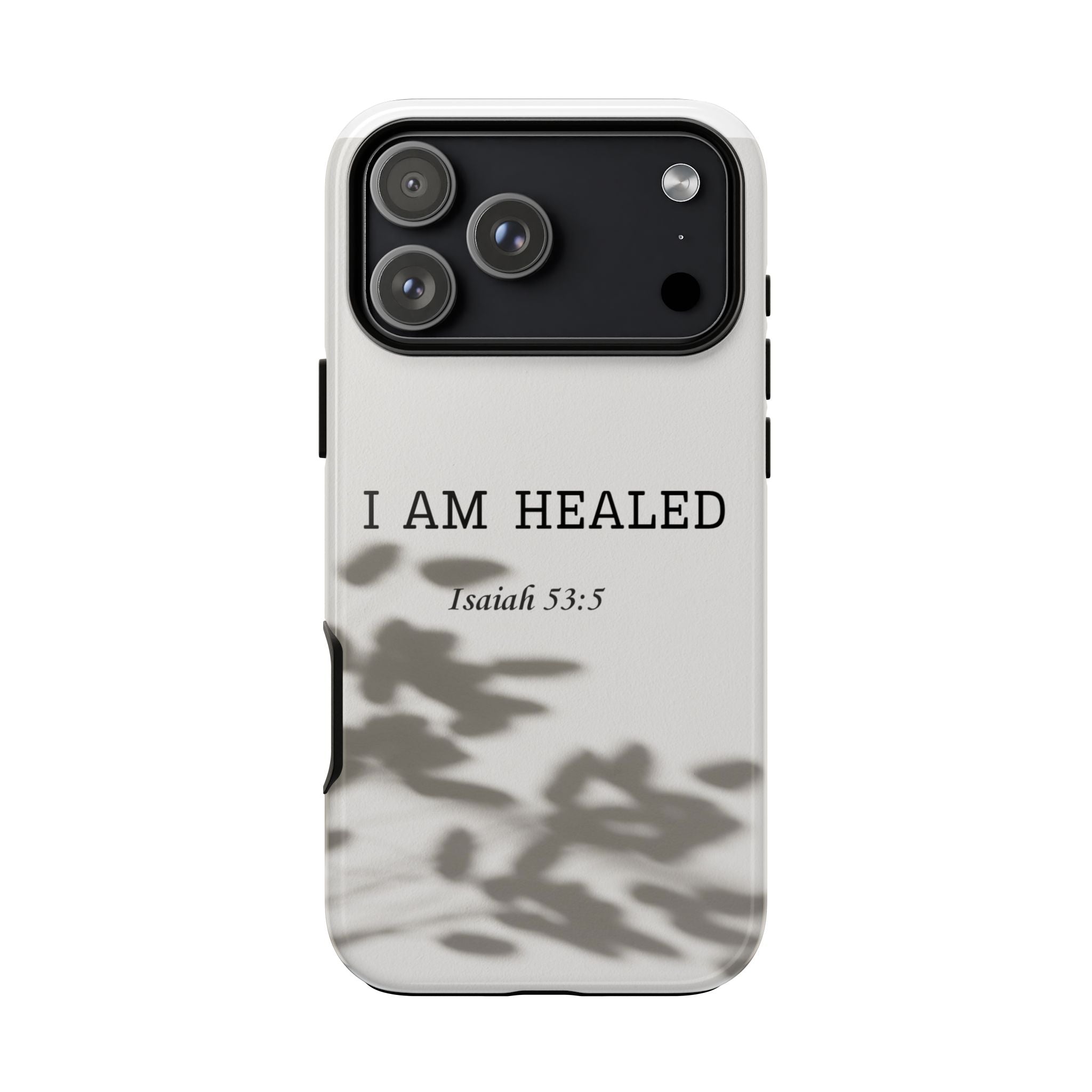 Phone Case — “I Am Healed” Isaiah 53:5 Christian Protective Cover