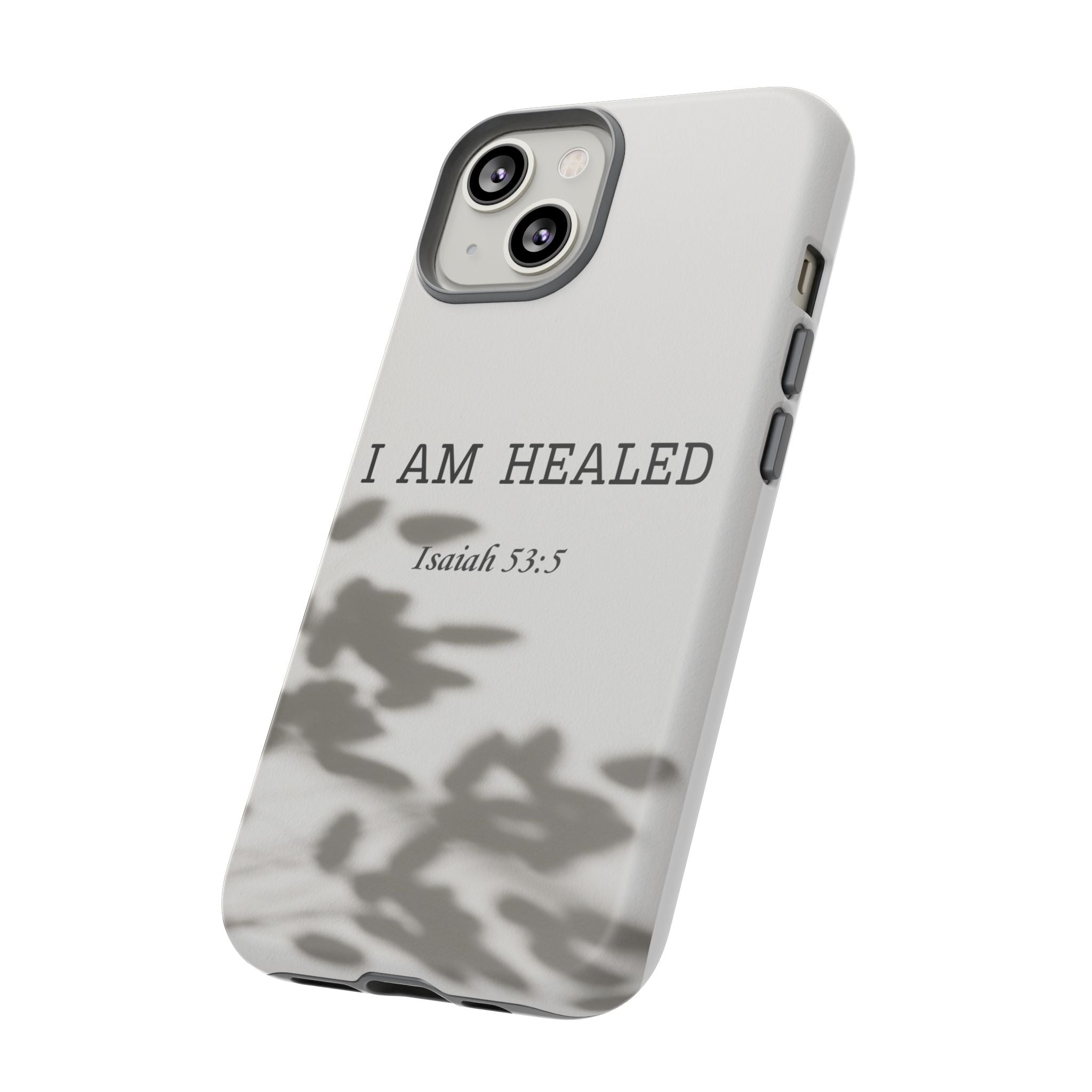 Phone Case — “I Am Healed” Isaiah 53:5 Christian Protective Cover