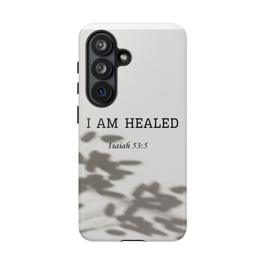 Phone Case — “I Am Healed” Isaiah 53:5 Christian Protective Cover